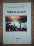 Pastor la Navodari- Iacob Ghergheluca