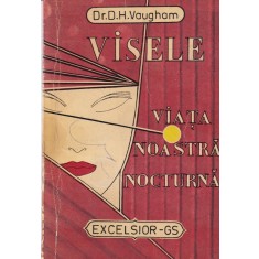 D. H. Vaugham - Visele. Viata noastra nocturna