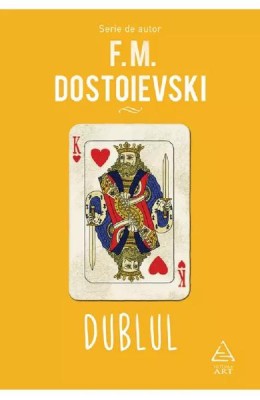 Dublul, F.M. Dostoievski - Editura Art foto