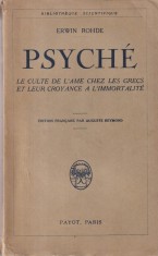 Erwin Rohde - Psyche. Le culte de l'ame chez les grecs et leur croyance a