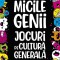 Micile Genii. Jocuri De Cultura Generala. Ed. 2, - Editura Paralela 45