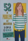 52 de probleme ale adolescentilor si cum sa le rezolvi - Alex Hooper-Hodson