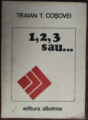 TRAIAN T. COSOVEI - 1, 2, 3 SAU... (VERSURI, editia princeps - 1980) foto