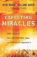 Expecting Miracles: True Stories of God&amp;#039;s Supernatural Power and How You Can Experience It foto