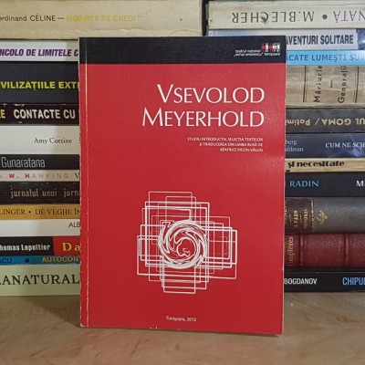 VSEVOLOD MEYERHOLD * STUDIU INTRODUCTIV BEATRICE PICON-VALLIN , TIMISOARA , 2012 * foto