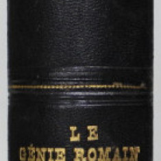 LE GENIE ROMAIN DANS LA RELIGION , LA PENSEE ET L ' ART par ALBERT GRENIER , 1925, LEGATURA CU COTOR PIELE *