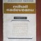 mihail sadoveanu interpretat de :