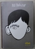 MINUNEA , roman de R.J. PALACIO , 2013 *EDITIE CARTONATA