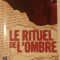 LE RITUEL DE L&#039;OMBRE - ERIC GIACOMETTI ȘI JACQUES RAVENNE