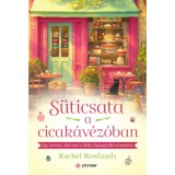 S&uuml;ticsata a cicak&aacute;v&eacute;z&oacute;ban - K&uuml;l&ouml;nleges kiad&aacute;s - Rachel Rowlands