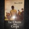 MAURICE DRUON - LA CHUTE DES CORPS (Le livre de poche)