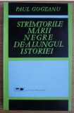 Stramtorile strimtorile Marii Negre de-a lungul istoriei / Paul Gogeanu