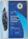 XIII BALKAN MINERAL PROCESSING CONGRES , VOLUME I , by SANDA KRAUSZ ....GEORGETA CRISTEA , 2009