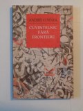 CUVINTELNIC FARA FRONTIERE SAU DESPRE TRADAREA ANTICILOR DE CATRE MODERNI DE-A LUNGUL, DE-A LATUL SI DE-A DURA VOCABULARULUI DE BAZA de ANDREI CORNEA,, Humanitas