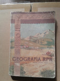 GEOGRAFIA RPR 1958 MANUAL PENTRU CLASA A XI-A, Clasa 11, Geografie