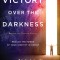Victory Over the Darkness: Realize the Power of Your Identity in Christ