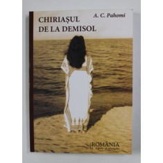 CHIRIASUL DE LA DEMISOL de A.C. PAHOMI , 2011