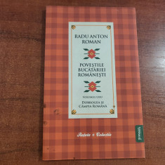 Povestile bucatariei romanesti vol.1 Dobrogea si Campia Romana- R.Anton Roman