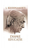 Despre educa&Aring;&pound;ie - Paperback brosat - Jiddu Krishnamurti - Herald