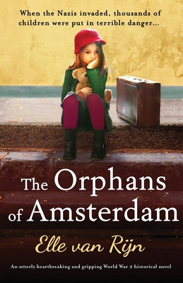 The Orphans of Amsterdam: An utterly heartbreaking and gripping World War 2 historical novel foto