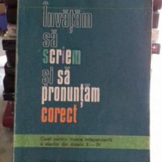 Invatam sa scriem si sa pronuntam corect - N. Rotaru si Gabriela Rotaru-Vilcu