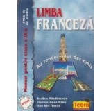 Limba franceza - Manual pentru clasa a IX-a (anul IV de studiu) - Au rendes-vous des amis