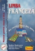 Limba franceza - Manual pentru clasa a IX-a (anul IV de studiu) - Au rendes-vous des amis