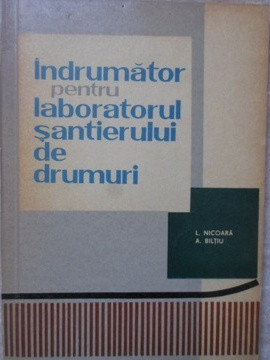 INDRUMATOR PENTRU LABORATORUL SANTIERULUI DE DRUMURI-L. NICOARA, A. BILTIU foto