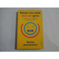 NIMIC NU ESTE ATAT DE GRAV - RAFAEL SANTANDREU