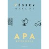 Apa kezdődik - V&eacute;ssey Mikl&oacute;s