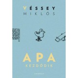 Apa kezdődik - V&eacute;ssey Mikl&oacute;s