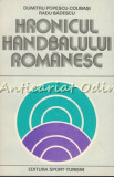 Hronicul Handbalului Romanesc - Dumitru Popescu-Colibasi, Radu Badescu