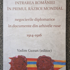 INTRAREA ROMANIEI IN PRIMUL RAZBOI MONDIAL - Vadim Guzun