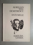 Antumele ( dedicate lui Nichita Stanescu ) - Aurelian Titu Dumitrescu