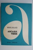 Arcasul verde &ndash; Edgar Wallace