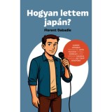 Hogyan lettem jap&aacute;n? - Florent Dabadie