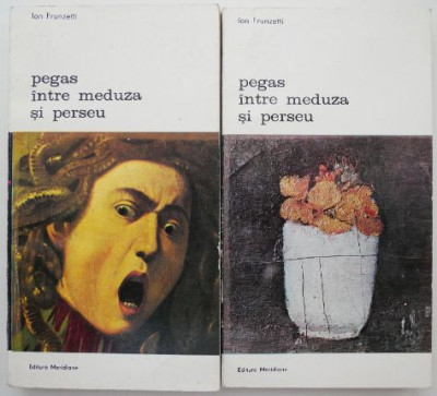 Pegas, intre Meduza si Perseu (2 volume) &amp;ndash; Ion Frunzetti foto