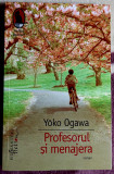 Profesorul si menajera - Yoko Ogawa