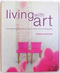 LIVING WITH ART - FROMA PAINTINGS &amp;amp;amp, ORINTS TO WALLS , FLOORS , FURNITURE &amp;amp;amp, TEXTILES by KAREN WHEELER , 2000 foto