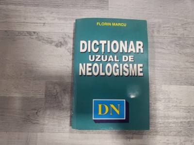 Dictionar uzual de neologisme de Florin Marcu foto