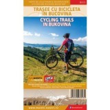 Trasee cu bicicleta in Bucovina 1:60.000/ Cycling Trails in Bucovina 1:60.000