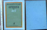 Alexandru Lungu , Armura de aer , 1973 , ed. 1 cu autograf catre Petre Solomon
