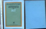 Alexandru Lungu, Armura de aer, 1973, editia 1 cu autograf catre Petre Solomon