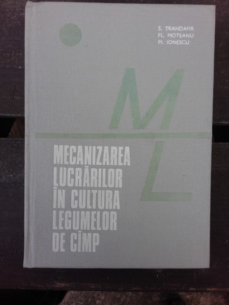 MECANIZAREA LUCRARILOR IN CULTURA LEGUMELOR DE CAMP - S. TRANDAFIR