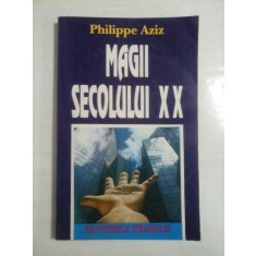 MAGII SECOLULUI XX - PHILIPPE AZIZ