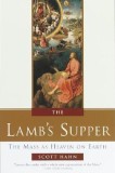 The Lamb&#039;s Supper: Experiencing the Mass