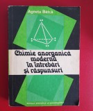 Agneta B&acirc;tcă - Chimie anorganică modernă &icirc;n &icirc;ntrebări și răspunsuri 1981