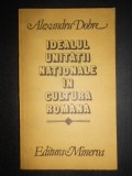 Alexandru Dobre - Idealul unitatii nationale in cultura romana