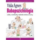 Babapszichol&oacute;gia - L&eacute;lek, viselked&eacute;s, fejlőd&eacute;s k&eacute;t&eacute;ves korig - Vida &Aacute;gnes