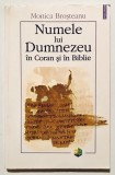 Numele lui Dumnezeu in Coran si in Biblie, Monica Brosteanu, 2005, Polirom, Religie, Teologie, Crestinism, Musulmani, Islam, ortodocsi, studiu coran